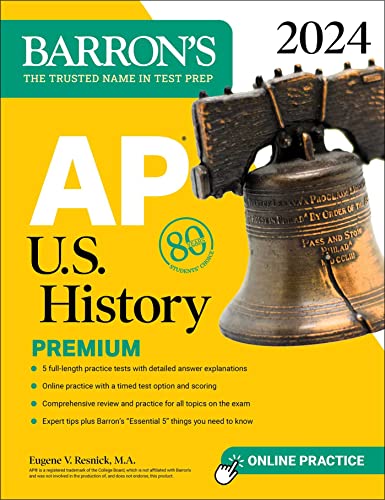 AP U.S. History Premium, 2024: Comprehensive Review With 5 Practice Tests + an Online Timed Test Option (Barron