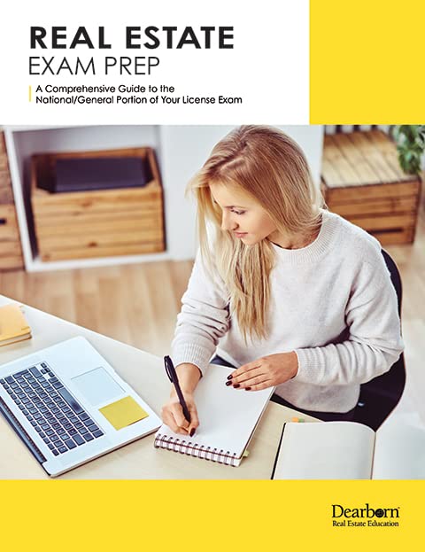 Real Estate Exam Prep: A Comprehensive Guide to the National_General Portion of Your License Exam: Includes Practice Exams and Review Questions (Dearborn Real Estate Education)