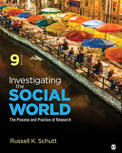 Investigating the Social World: The Process and Practice of Research