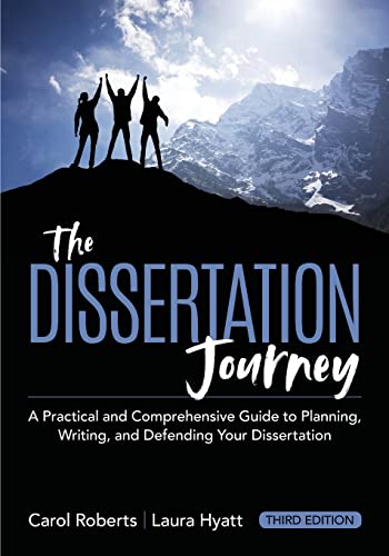 The Dissertation Journey: A Practical and Comprehensive Guide to Planning, Writing, and Defending Your Dissertation (Updated)