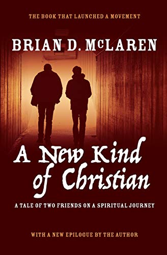 A New Kind of Christian: A Tale of Two Friends on a Spiritual Journey (The New Kind of Christian Trilogy)