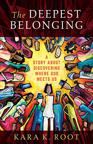 The Deepest Belonging: A Story about Discovering Where God Meets Us (Regnum Studies in Mission)