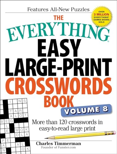 The Everything Easy Large-Print Crosswords Book, Volume 8: More than 120 crosswords in easy-to-read large print (Everything® Series)