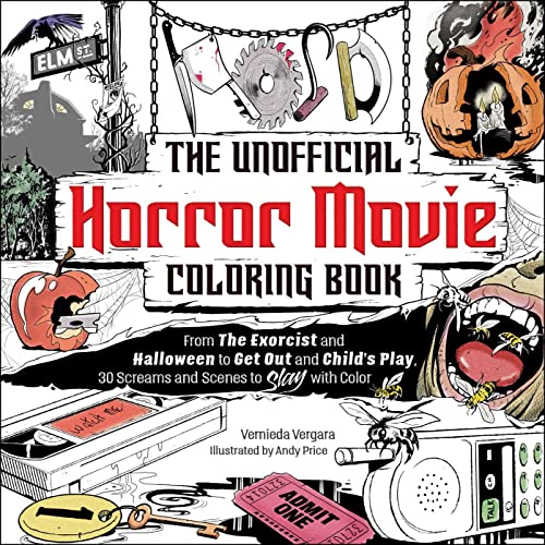 The Unofficial Horror Movie Coloring Book: From The Exorcist and Halloween to Get Out and Child