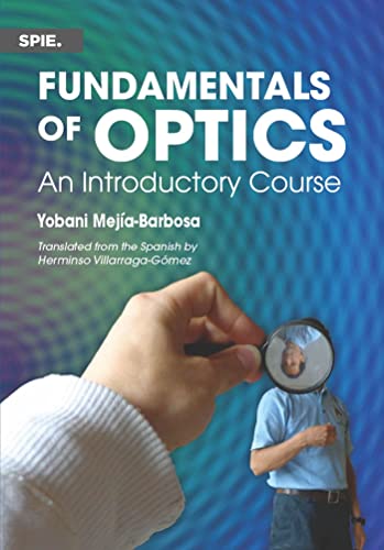 Fundamentals of Optics: An Introductory Course