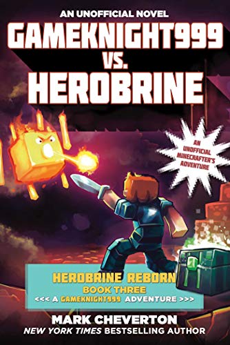 Gameknight999 vs. Herobrine: Herobrine Reborn Book Three: A Gameknight999 Adventure: An Unofficial Minecrafter