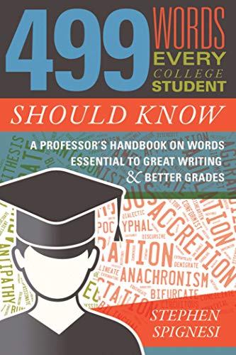 499 Words Every College Student Should Know: A Professor