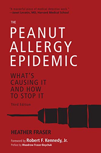 The Peanut Allergy Epidemic, Third Edition: What