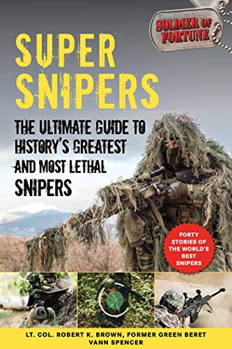 Super Snipers: The Ultimate Guide to History