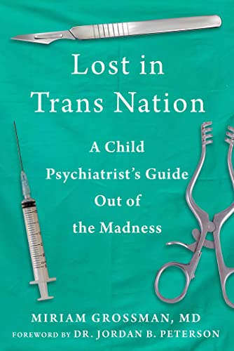 Lost in Trans Nation: A Child Psychiatrist