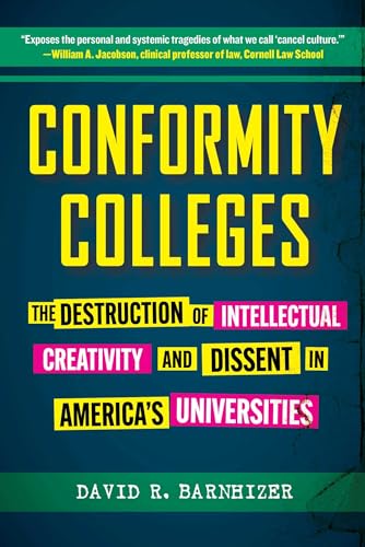 Conformity Colleges: The Destruction of Intellectual Creativity and Dissent in America