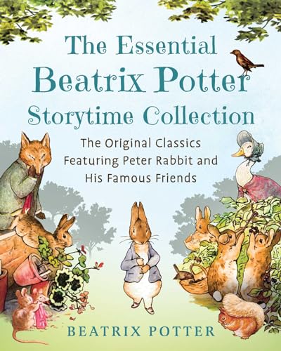 The Essential Beatrix Potter Storytime Collection: The Original Classics Featuring Peter Rabbit and His Famous Friends (Children