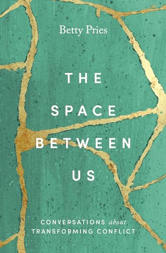 The Space Between Us: Conversations about Transforming Conflict