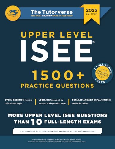 Upper Level ISEE: 1500+ Practice Questions