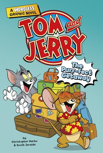 The Purr-fect Getaway (Tom and Jerry Wordless) (Tom and Jerry Wordless Graphic Novels)