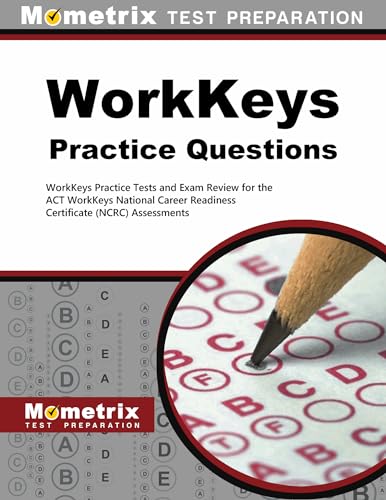 WorkKeys Practice Questions: WorkKeys Practice Tests and Exam Review for the ACT