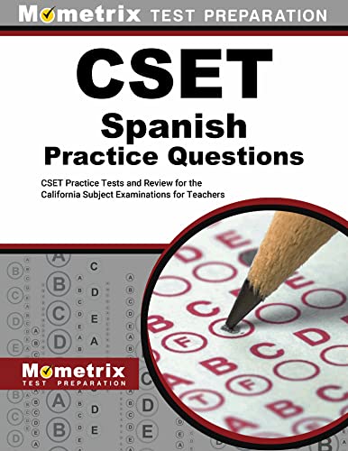 CSET Spanish Practice Questions: CSET Practice Tests and Review for the California Subject Examinations for Teachers