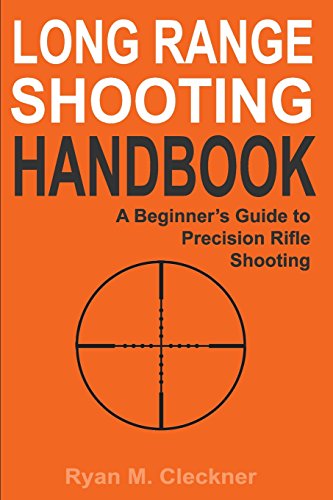 Long Range Shooting Handbook: The Complete Beginner