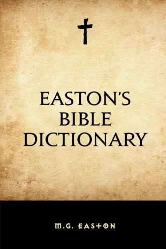 Easton’s Bible Dictionary