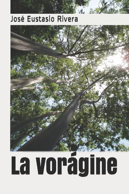 La vorágine (Spanish Edition)