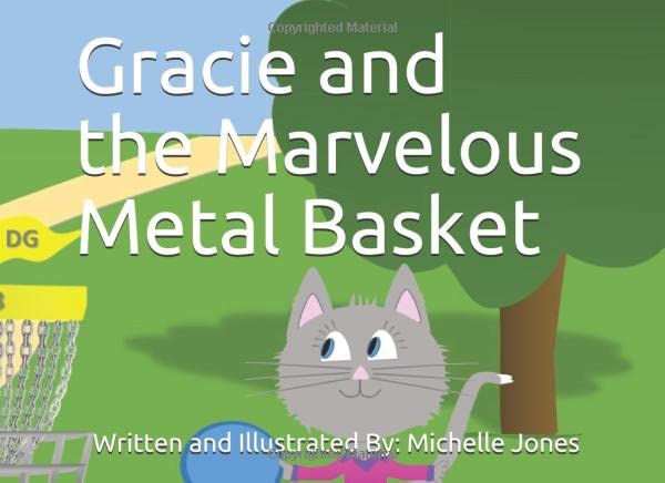 Gracie and the Marvelous Metal Basket