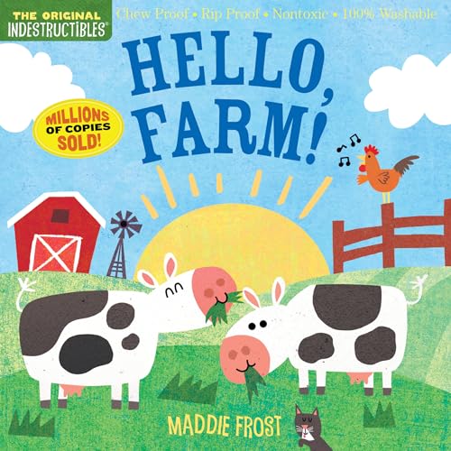 Indestructibles: Hello, Farm!: Chew Proof · Rip Proof · Nontoxic · 100zz Washable (Book for Babies, Newborn Books, Safe to Chew)