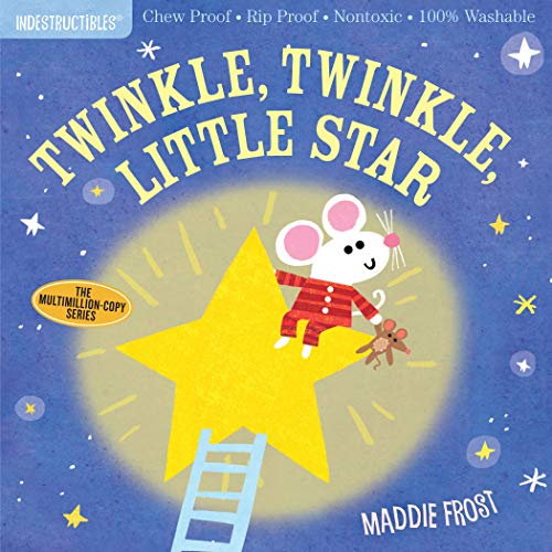 Indestructibles: Twinkle, Twinkle, Little Star: Chew Proof · Rip Proof · Nontoxic · 100zz Washable (Book for Babies, Newborn Books, Safe to Chew)