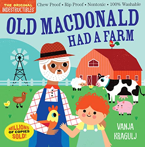 Indestructibles: Old MacDonald Had a Farm: Chew Proof · Rip Proof · Nontoxic · 100zz Washable (Book for Babies, Newborn Books, Safe to Chew)