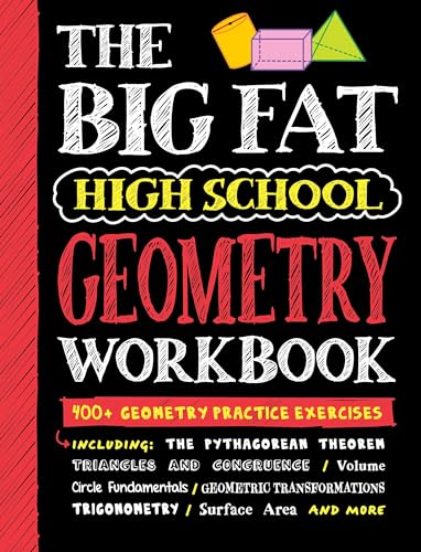 Big Fat High School Geometry Workbook: 400+ Geometry Practice Exercises (Big Fat Notebooks)