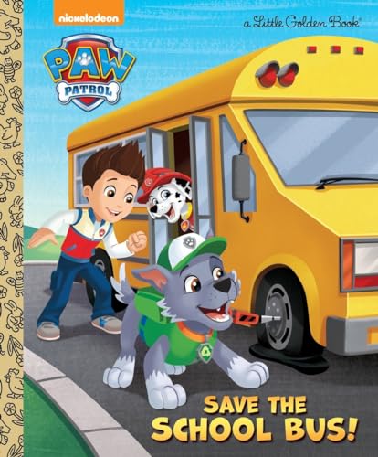 Save the School Bus! (PAW Patrol) (Little Golden Book)