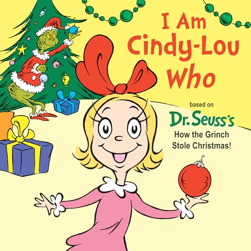 I Am Cindy-Lou Who: Based on Dr. Seuss