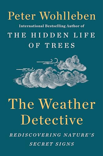 The Weather Detective: Rediscovering Nature