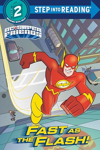 Fast as the Flash! (DC Super Friends) (Step into Reading)