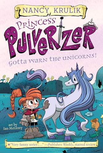 Gotta Warn the Unicorns! #7 (Princess Pulverizer)