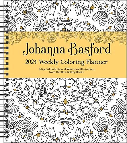 Johanna Basford 12-Month 2024 Coloring Weekly Planner Calendar: A Special Collection of Whimsical Illustrations