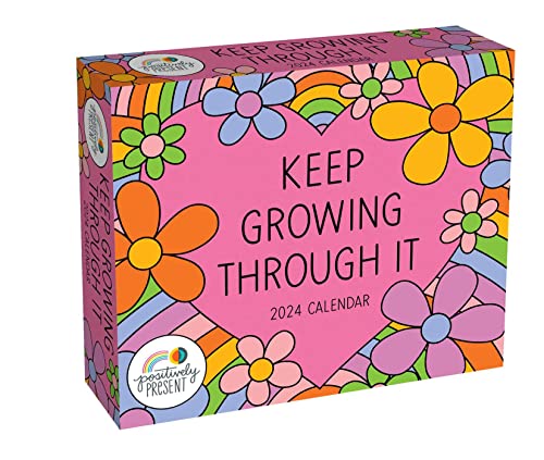 Positively Present 2024 Day-to-Day Calendar: Keep Growing Through It