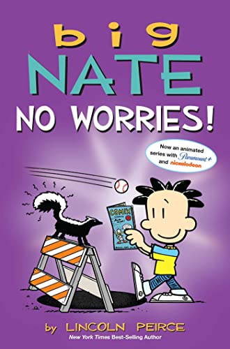 Big Nate: No Worries!: Two Books in One