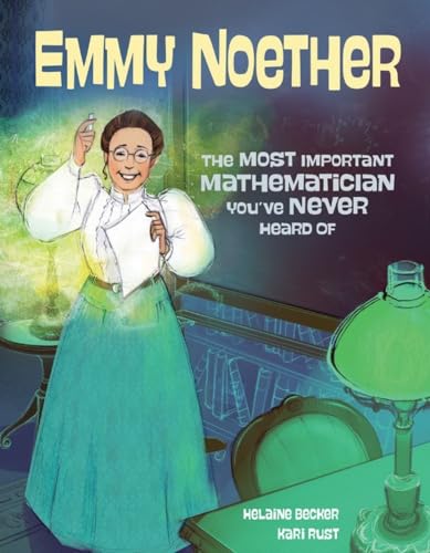 Emmy Noether: The Most Important Mathematician You