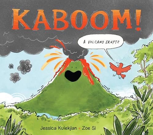 Kaboom! A Volcano Erupts (Forces of Nature, 1)