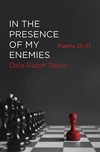 In the Presence of My Enemies: Psalms 25–37