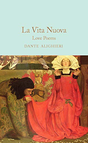 La Vita Nuova: Love Poems (Macmillan Collector