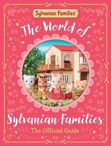 The World of Sylvanian Families Official Guide