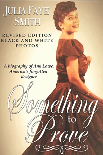 Something to Prove: A Biography of Ann Lowe America