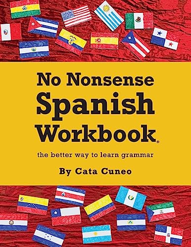 No Nonsense Spanish Workbook: Jam-packed with grammar teaching and activities from beginner to advanced intermediate levels