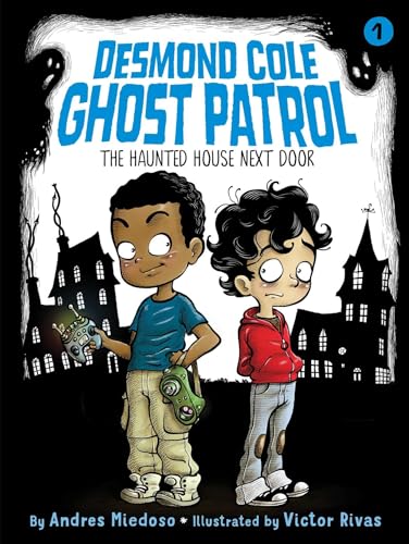 The Haunted House Next Door (1) (Desmond Cole Ghost Patrol)