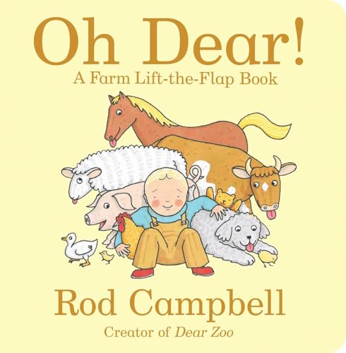 Oh Dear!: A Farm Lift-the-Flap Book (Dear Zoo & Friends)