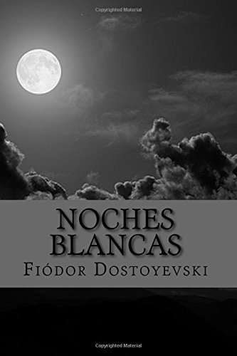 Noches Blancas (Spanish Edition)