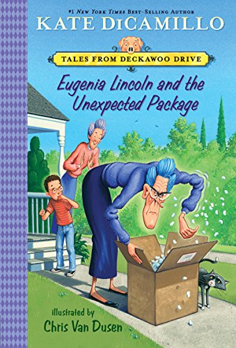 Eugenia Lincoln and the Unexpected Package: Tales from Deckawoo Drive, Volume Four (Tales from Mercy Watson