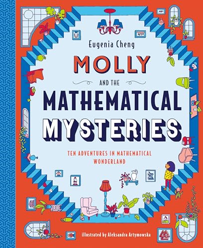 Molly and the Mathematical Mysteries: Ten Interactive Adventures in Mathematical Wonderland