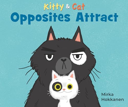 Kitty and Cat: Opposites Attract